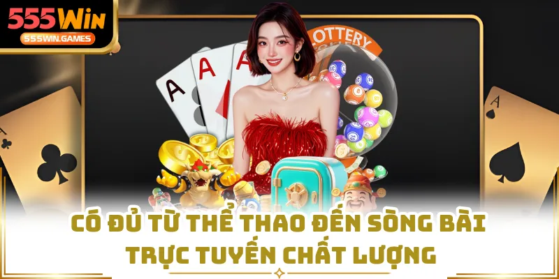 Có đủ từ thể thao đến sòng bài trực tuyến chất lượng